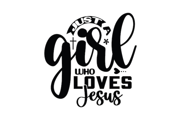 Just a Girl Who Loves Jesus