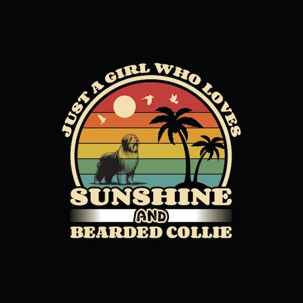 Just a Girl Who Loves Sunshine and Bearded Collie T Shirt