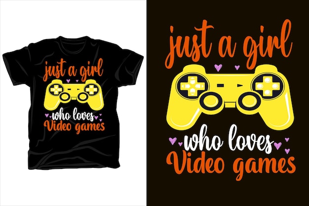 just a girl who loves video games t shirt