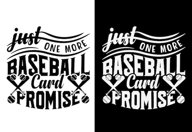 Vector just one more baseball card promise baseball typography tshirt design