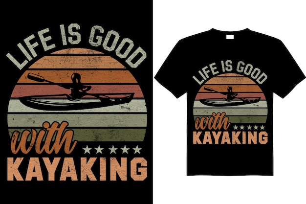 kayaking life is good tshirt design vector element