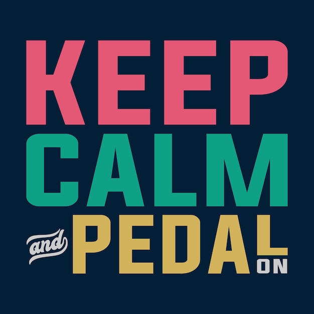 Keep Calm And Pedal On Bicycle Day T shirt Design