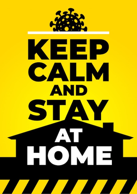 Keep calm and stay at home. Coronavirus 2019-nCoV symbol. Coronavirus self-quarantine poster. Coronavirus print. illustration. Isolated on yellow background.