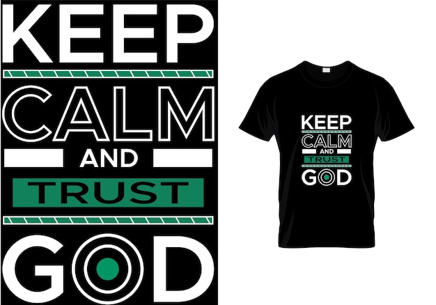 Keep calm and trust god t shirt