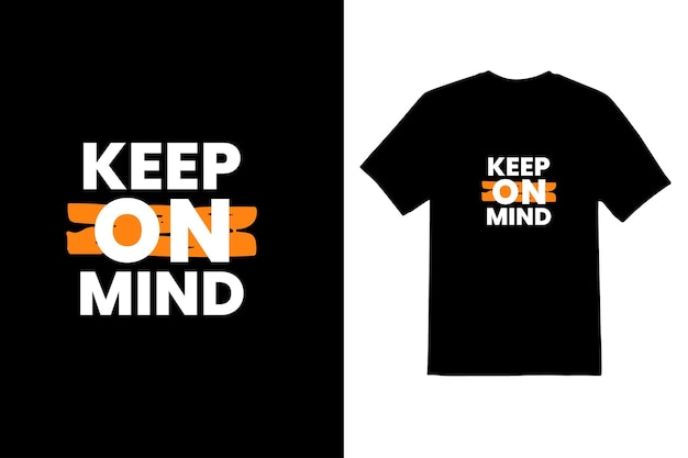 Keep on mind typeface t shirt design template