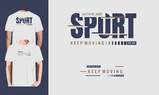 KEEP MOVING t-shirt and apparel design. vector print.