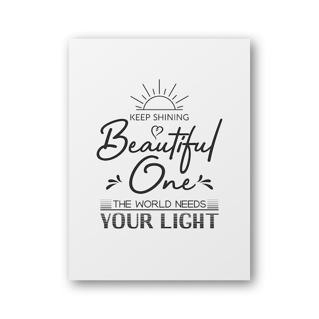 Keep Shining Beautiful One Vector Typographic Quote Paper White Poster Gemstone Diamond Sparkle Jewerly Concept Motivational Inspirational Poster Typography Lettering