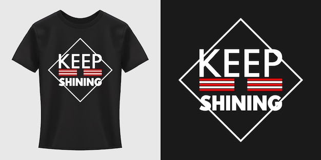 Keep Shining Typography T-Shirt Design