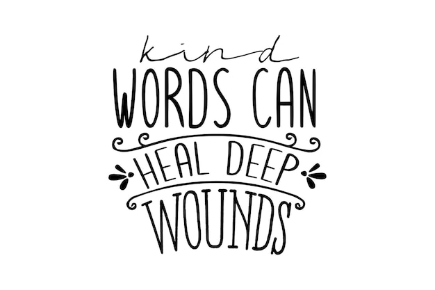 Vector kind words can heal deep wounds