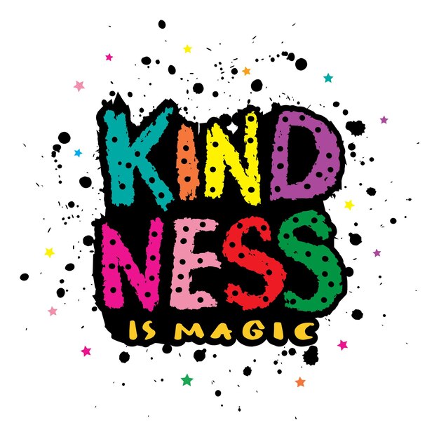 Vector kindness is magic hand drawn typography poster hand drawn lettering