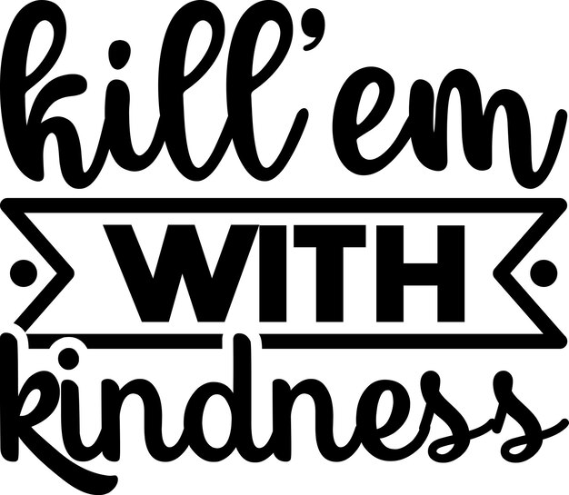 Vector kindness quotes svg design