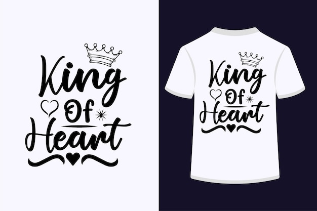 King Of heart creative typography t-shirt design.