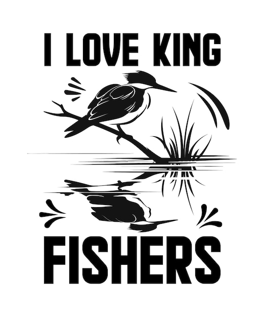 Kingfisher quotes t shirt design Template and poster design