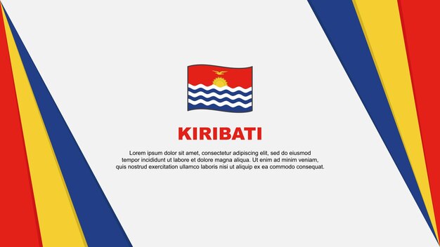 Kiribati Flag Abstract Background Design Template Kiribati Independence Day Banner Cartoon Vector Illustration Kiribati Flag