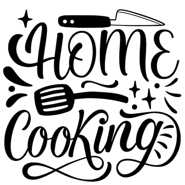 Vector kitchen quote home cooking lettering cooking sticker