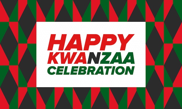 Kwanzaa Happy Celebration African and AfricanAmerican holiday Seven days festival Vector poster