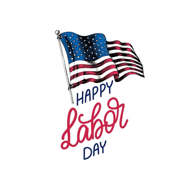 Labor Day hand lettering American holiday illustration with USA flag in engraved style Vector greeting card poster