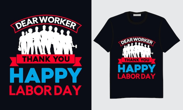 Labor Day T-shirt Design, Happy Labor Day T-shirt Design, International Labor Day T-shirt Design.