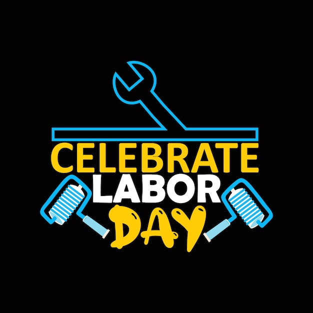 Labor day t-shirt design, Labor day typography, Vector illustration.