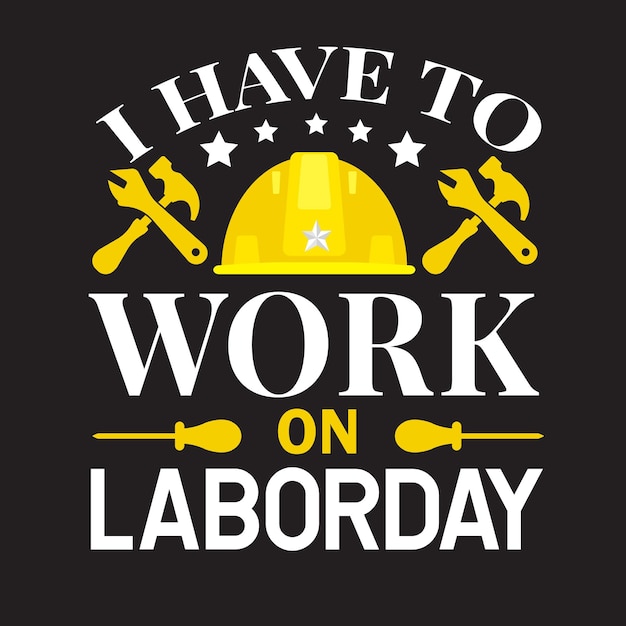 Labor Day T Shirt Design