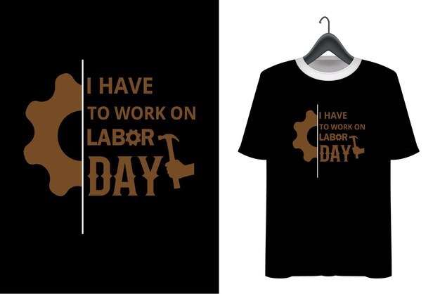 Vector labor day tshirt design happy labor day print on vector may day t shirt design lets celebrate