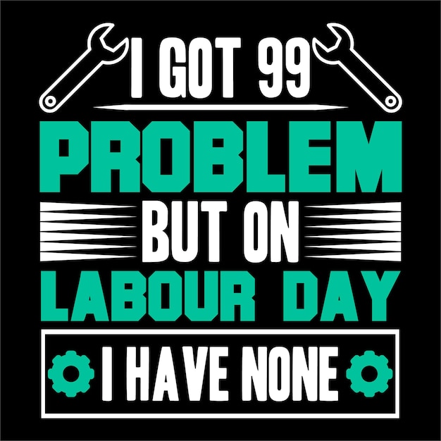 Labour day t shirt desidn