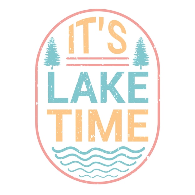 Vector lake boat fishing quotes lake life quotes t shirt crafting summer design