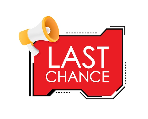 Last chance and last minute offer with clock signs banners business commerce shopping concept