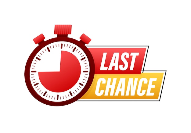 Last chance and last minute offer with clock signs banners business commerce shopping