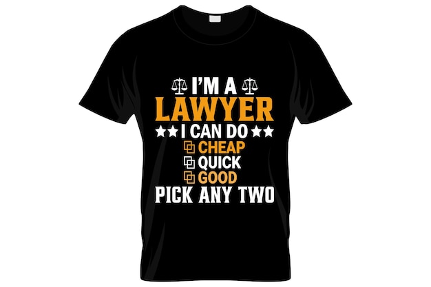 Lawyer t-shirt design or Lawyer poster design or Lawyer shirt design, quotes saying