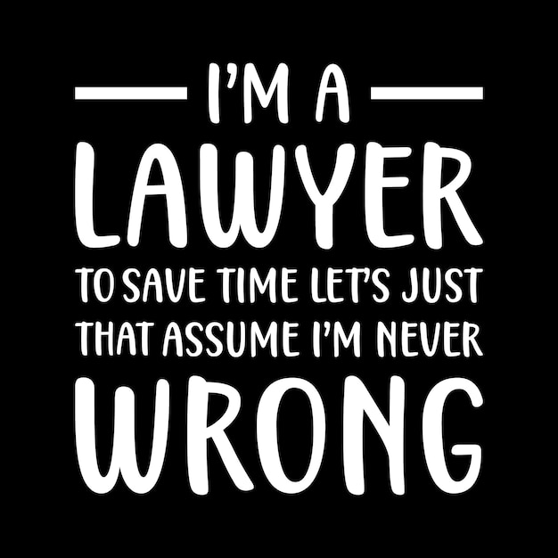 Lawyer Typographic Lettering Quotes Design, Lawyer Gift, Lawyer Student, Lawyer T-shirt Design