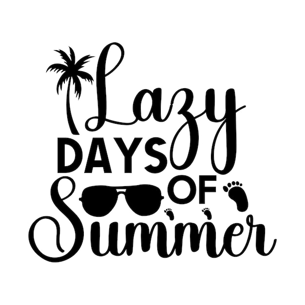 Lazy Days of Summer svg design file