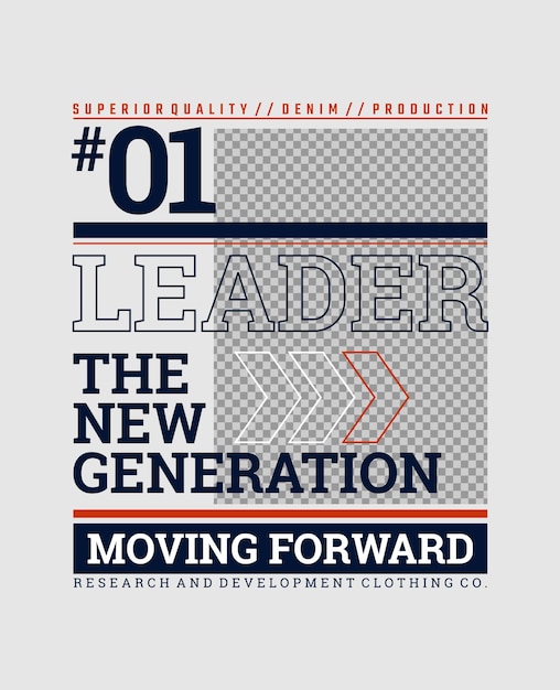 Leader new generation typography slogan apparels abstract design vector print illustration