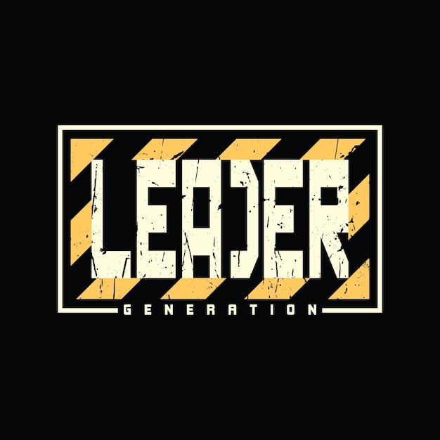 Leader typography vector t shirt design illustration