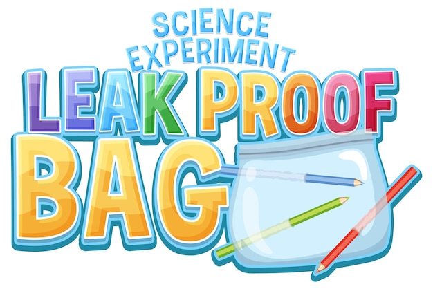 Leak Proof Bag Science Experiment