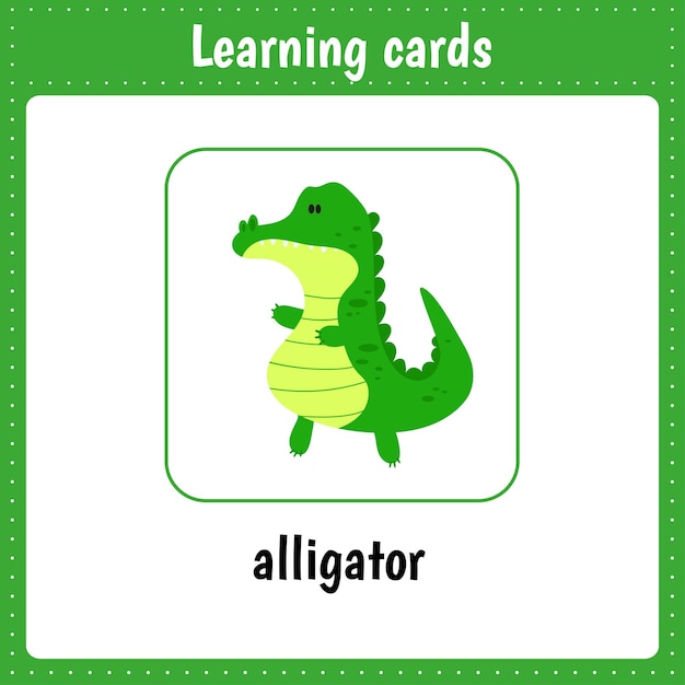 Learning cards for kids Animals Alligator Educational worksheets for kids Preschool activity