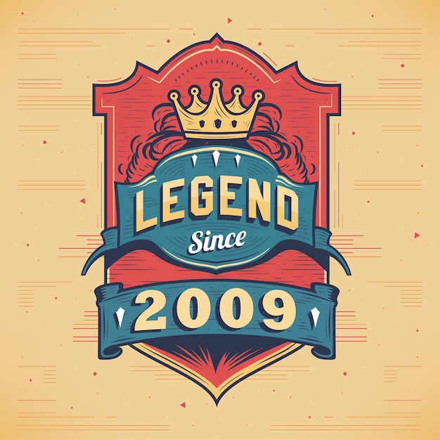 Legend Since 2009 Vintage Tshirt Born in 2009 Vintage Birthday Poster Design