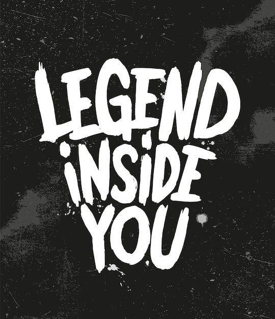 Legend Inside You Gym motivation tshirt print logo emblem Lettering Hand drawn vector illustration element for flyers banner and posters