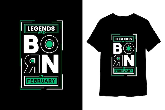 Legends Are Born In February T Shirt Design