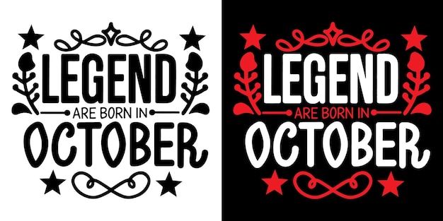 Legends Are Born In October Lettering Vector Typography With Handwritten Calligraphy Text