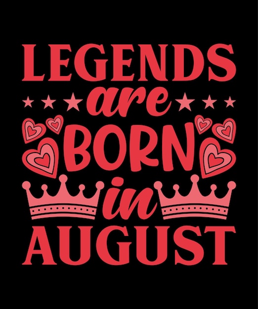 LEGENDS ARE BORN IN T shirt Design. Scalable t shirt designs.