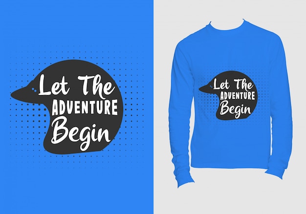 Let the adventure begin t shirt