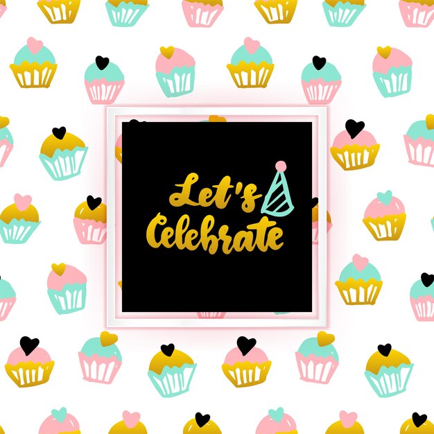 Let Celebrate Lettering Concept. Vector Illustration of Greeting Card Design.