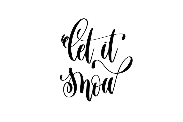 let it snow - hand lettering inscription to winter holiday design, black and white ink calligraphy, vector illustration