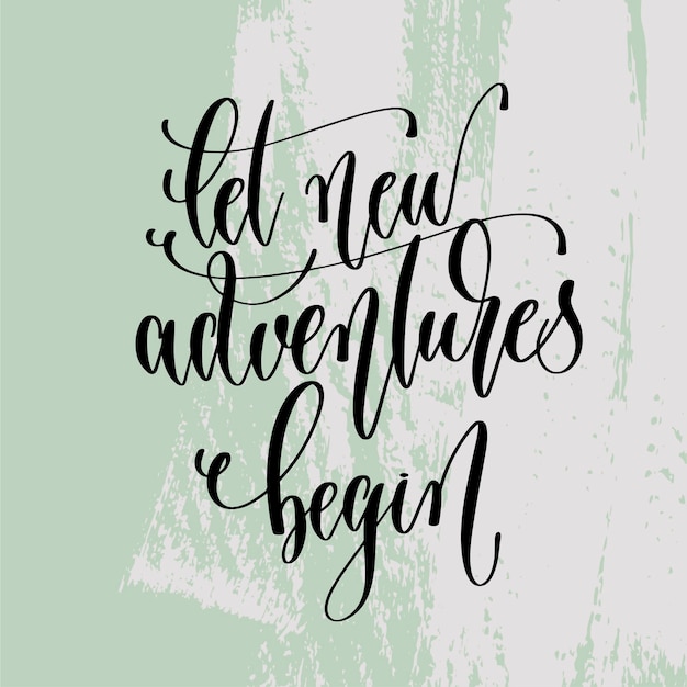 Vector let new adventures begin hand lettering poster to summer holiday design