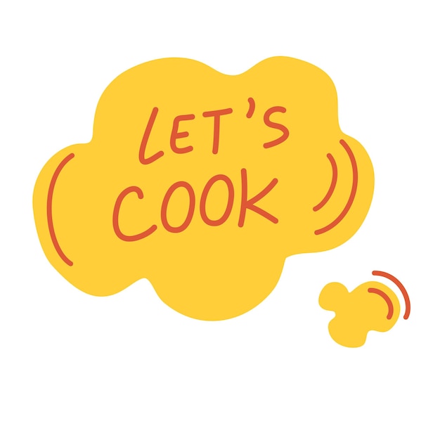 Let's cook. Vector Steam and the inscription Letâs cook. Inspiring Creative Motivation Quote Poster Template. Vector Typography Banner Design Concept. Illustration on white background.