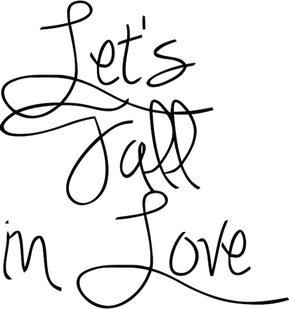 Let's Fall in Love Cursive Typography Lettering