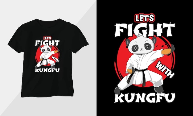 Let's Fight with kungfu Typography tshirt Design motivational poster inspirational quote