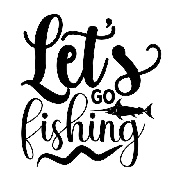 let's go fishing SVG