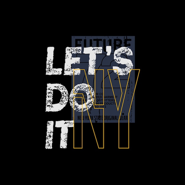 let's do it typography for print t shirt vector